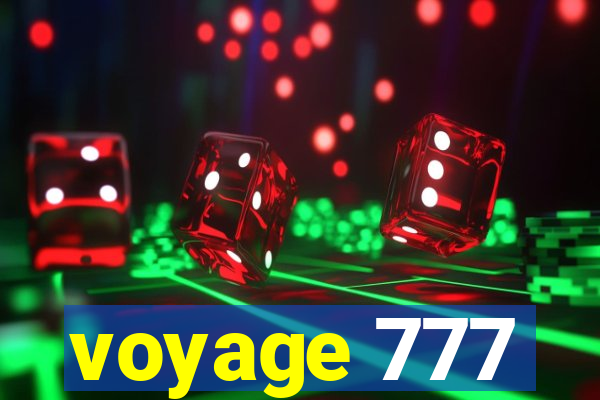 voyage 777